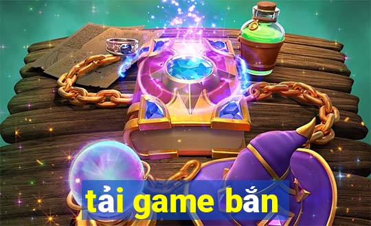 tải game bắn