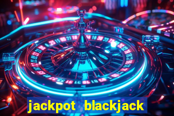 jackpot blackjack idn poker