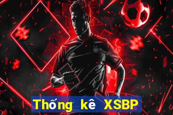 Thống kê XSBP ngày mai