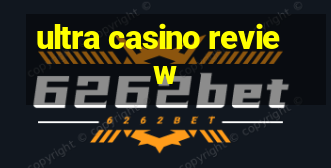 ultra casino review