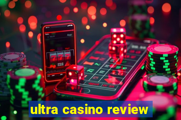 ultra casino review