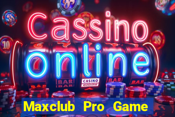 Maxclub Pro Game Bài Twin