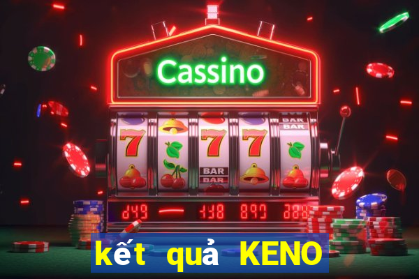 kết quả KENO ngày 25