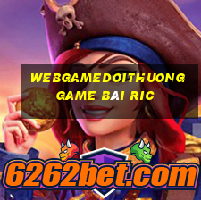 Webgamedoithuong Game Bài Ric