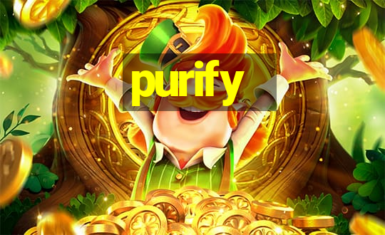 purify