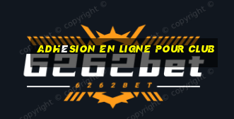 adhésion en ligne pour club