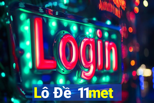 Lô Đề 11met