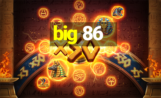 big 86