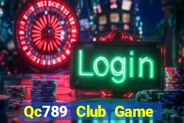 Qc789 Club Game Bài 88 Club Đổi Thưởng