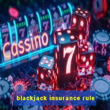 blackjack insurance rule