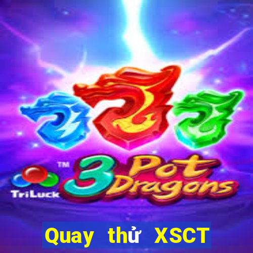 Quay thử XSCT Thứ 7