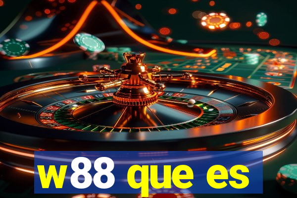 w88 que es