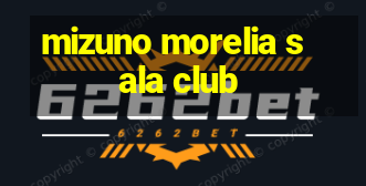 mizuno morelia sala club