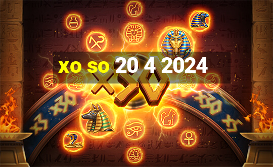 xo so 20 4 2024