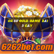 Ok88 Gold Game Bài 3 Cây