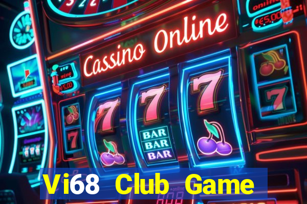 Vi68 Club Game Bài Cào