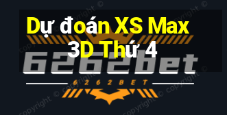 Dự đoán XS Max 3D Thứ 4