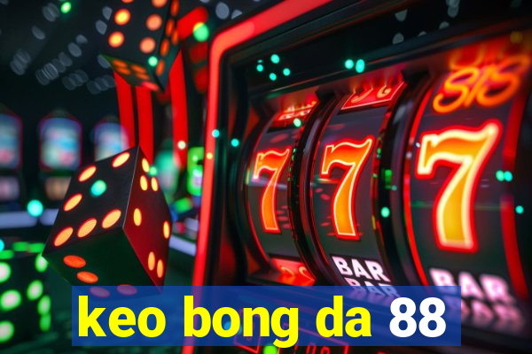 keo bong da 88