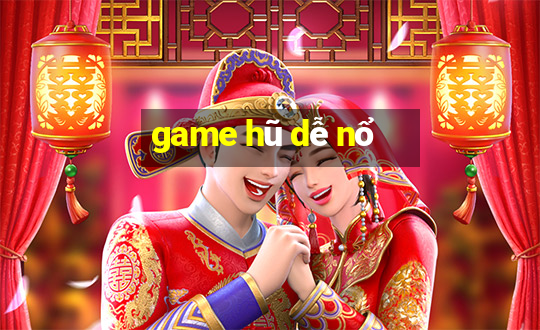 game hũ dễ nổ