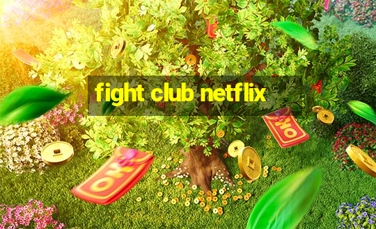 fight club netflix