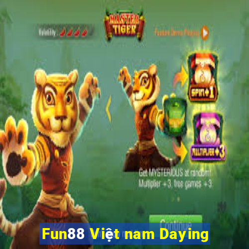 Fun88 Việt nam Daying