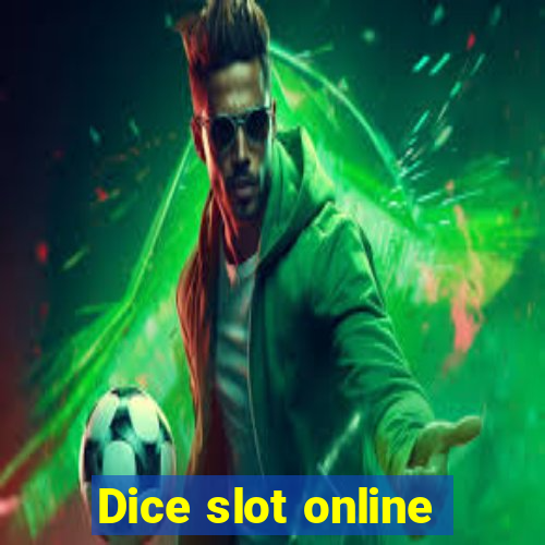 Dice slot online