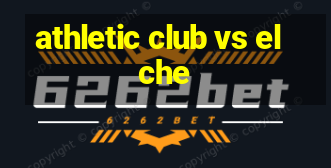 athletic club vs elche