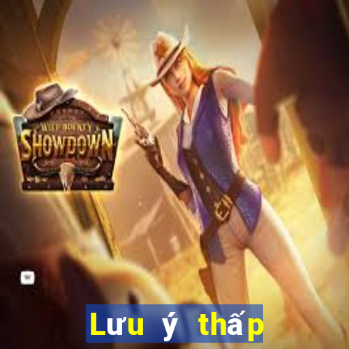 Lưu ý thấp 0Bài Liêng giòn