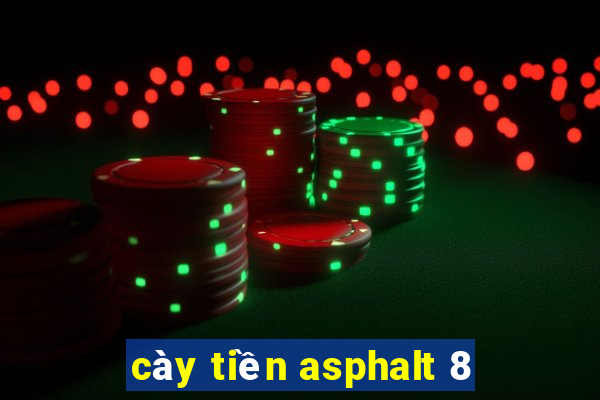 cày tiền asphalt 8