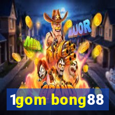 1gom bong88