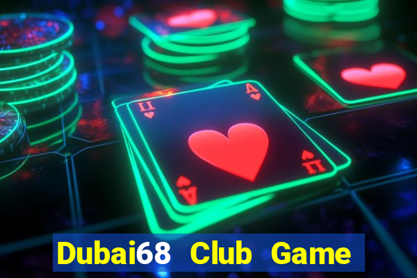 Dubai68 Club Game Bài Mới