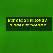 kết quả xổ số long an ngày 17 tháng 2