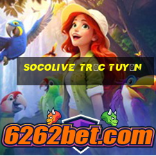 socolive trực tuyến