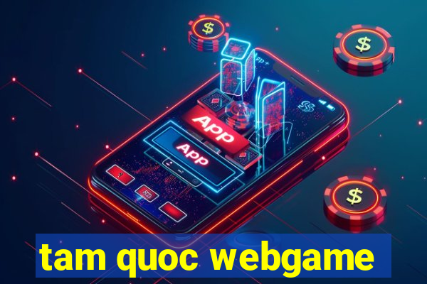 tam quoc webgame