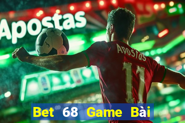 Bet 68 Game Bài Trực Tuyến