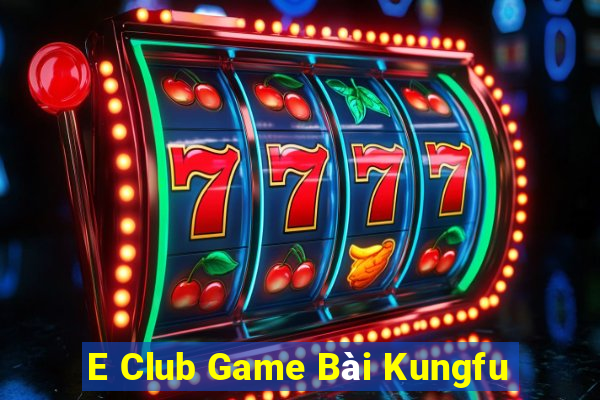 E Club Game Bài Kungfu