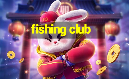 fishing club