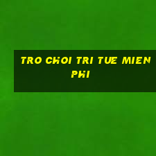 tro choi tri tue mien phi