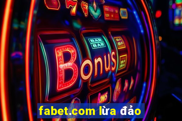 fabet.com lừa đảo