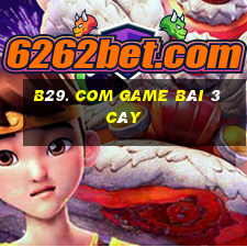 B29. Com Game Bài 3 Cây