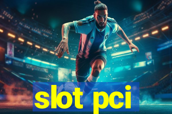 slot pci