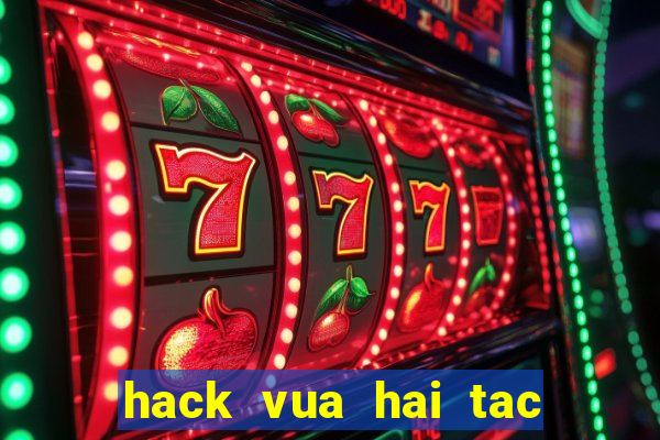 hack vua hai tac zing me