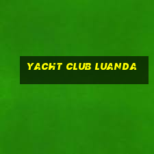 yacht club luanda