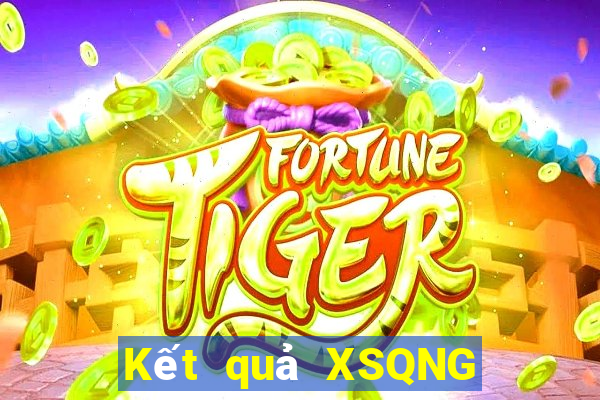 Kết quả XSQNG thứ Ba