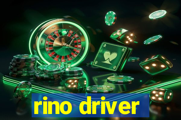 rino driver