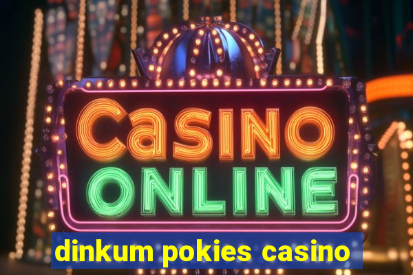 dinkum pokies casino