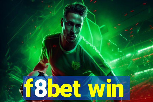 f8bet win