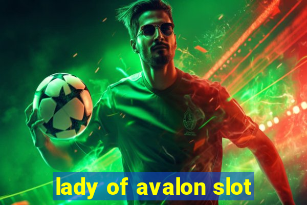 lady of avalon slot