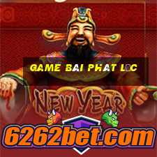 game bài phát lộc