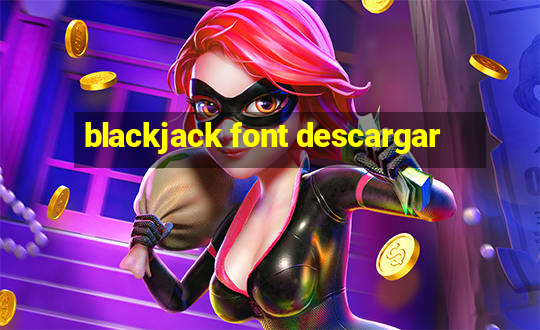 blackjack font descargar